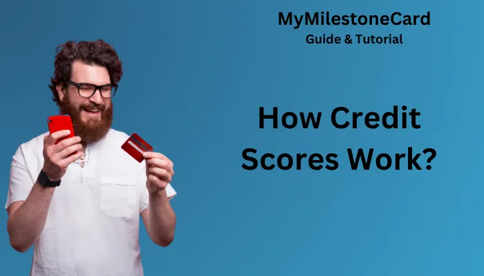 How Credit Scores Work?