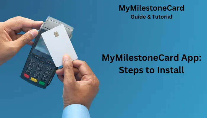 MyMilestoneCard App: Steps to Install