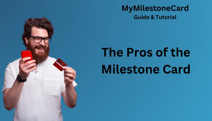 The Pros of the Milestone Card